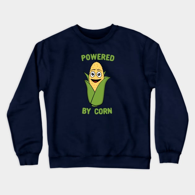 Powered By Corn, Cute Kawaii Corn Crewneck Sweatshirt by KawaiinDoodle